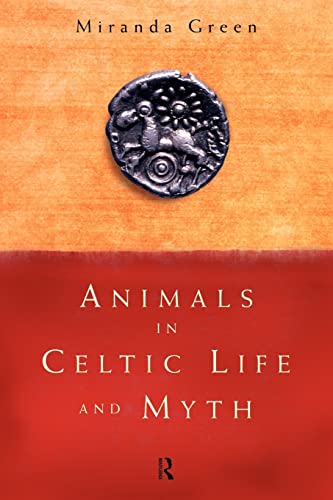 Cover of Animals in Celtic Life and Myth by Miranda Green
